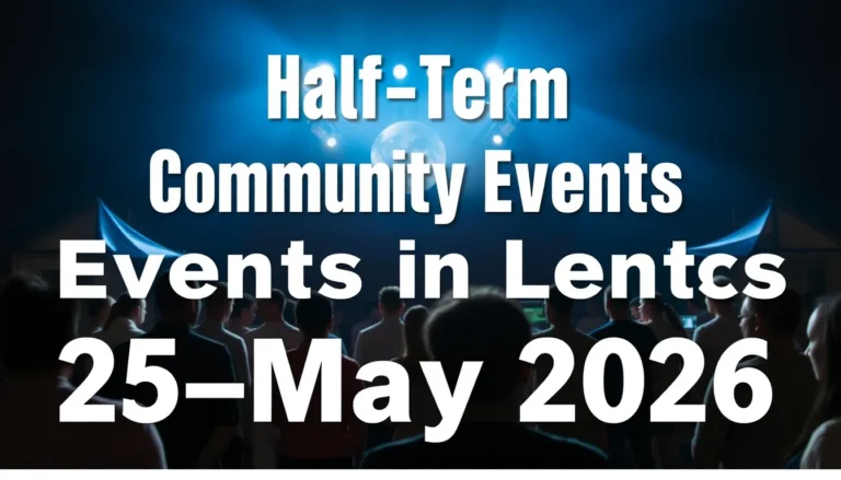 FREE HALF-TERM COMMUNITY EVENTS IN LONDON: 25-31 MAY 2026