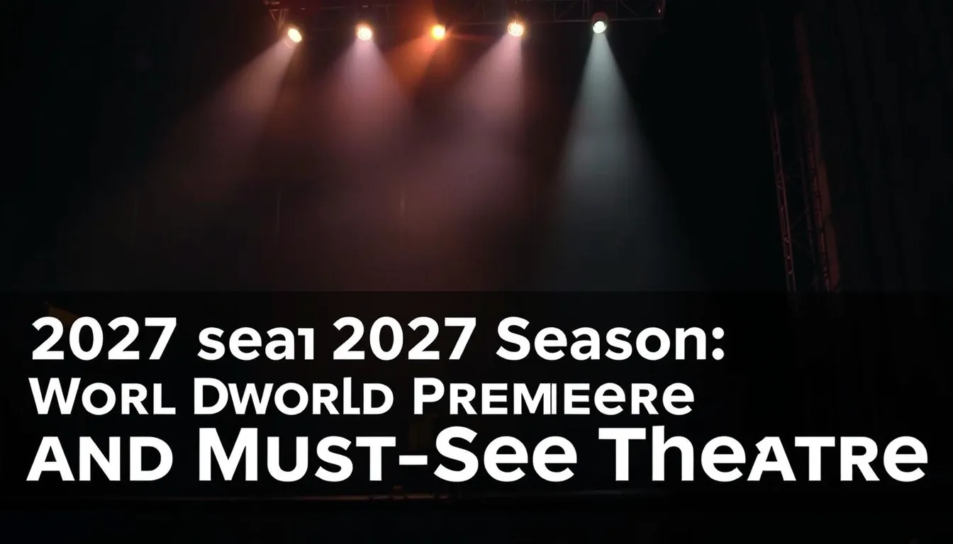 BARBICAN'S 2027 SEASON: WORLD PREMIERES AND MUST-SEE THEATRE