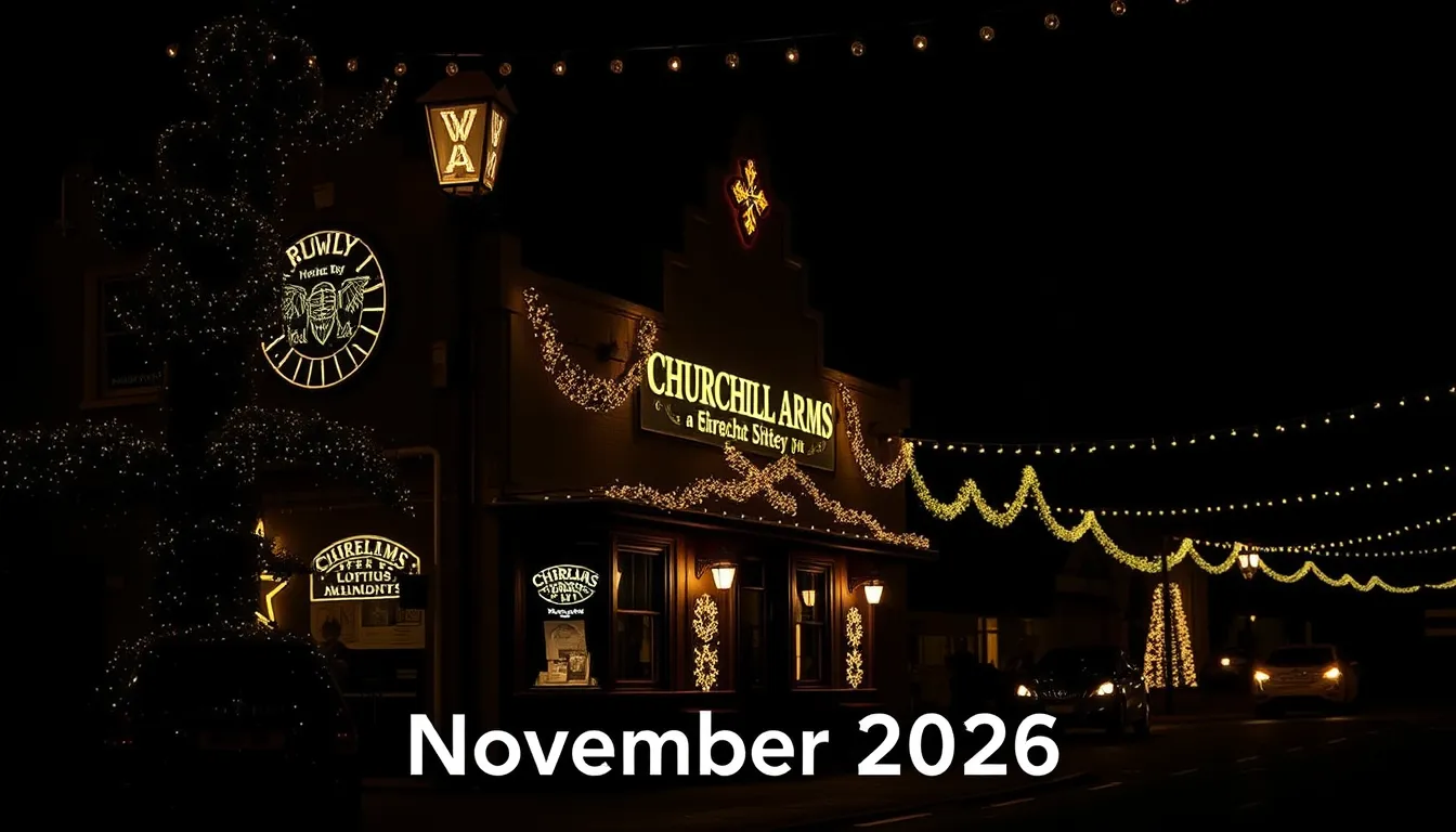 CHURCHILL ARMS CHRISTMAS LIGHTS RETURN NOVEMBER 2026